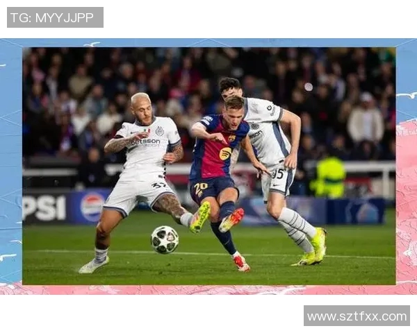 国米与巴萨对决阵容分析谁能在欧战中占据上风